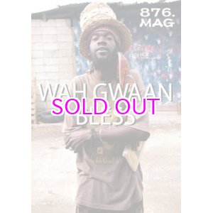 画像: 876.MAG "WAH GWAAN BLESS” by 212.MAG