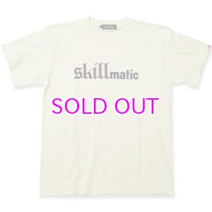 画像: STILL DIGGIN' "skillmatic" TEE 