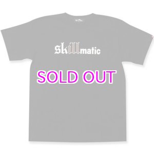 画像: STILL DIGGIN' "skillmatic" TEE