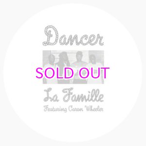 画像: LA FAMILLE feat CARON WHEELER / DANCER 12"