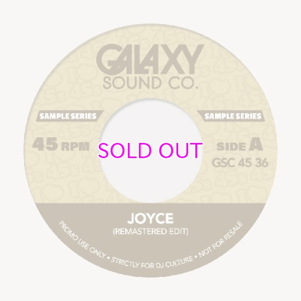 画像1: GALAXY SOUND CO./ JOYCE (DRUM BREAK)EDITS / SOUPY EDITS 7" (1)