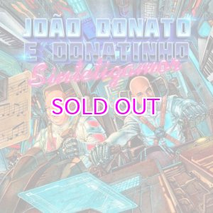 画像: JOAO DONATO E DONATINHO  / SINTETIZAMOR 