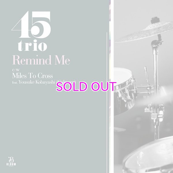 画像1: 45trio / REMIND ME / MILES TO CROSS 7" (1)