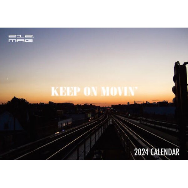 画像1: 212.MAG 2024 CALENDAR “KEEP ON MOVIN'” (1)