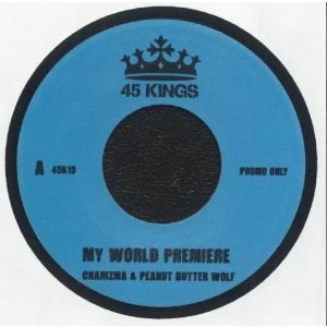 画像: CHARIZMA & PEANUT BUTTER WOLF / MY WORLD PREMIERE / IN YOUR AREA 7"