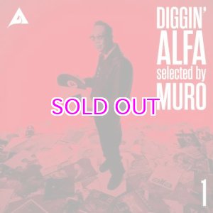 画像: DIGGIN’ ALFA -selected by MURO- 1 "LP"