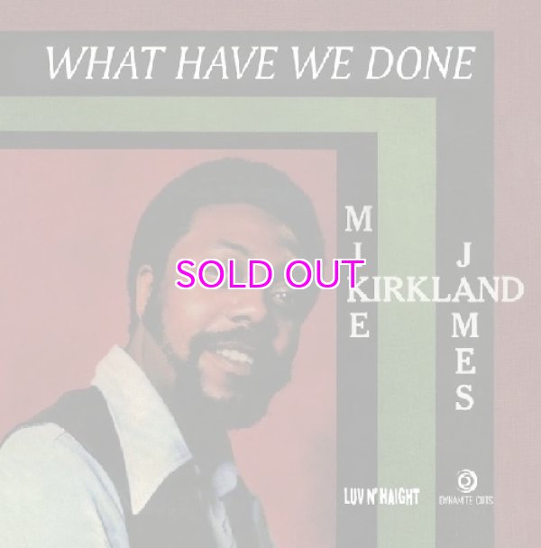 画像1: MIKE JAMES KIRKLAND / WHAT HAVE WE DONE 7" (1)