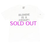 画像: Blondie x BBP “Blondie Is A Group” Tee