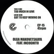 画像1: OLGA MAKOVETSKAYA feat. INCOGNITO : TOO MUCH IN LOVE / GOT TO KEEP MOVING ON 45" (1)