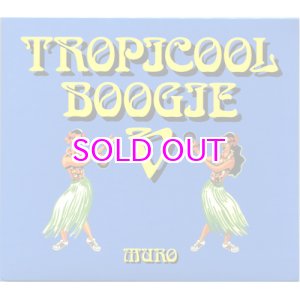 画像: DJ MURO MIXCD / TROPICOOL BOOGIE V