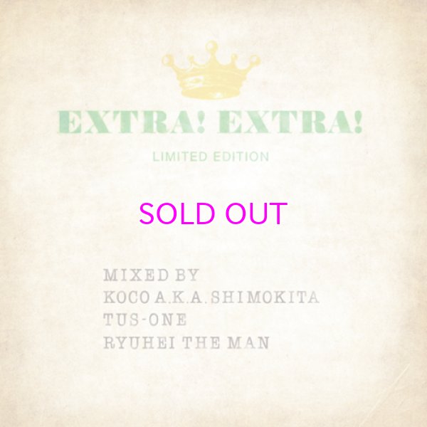 画像1: EXTRA! EXTRA! LIMITED EDITION MIX CD / Mixed By KOCO A.K.A. SHIMOKITA TUS-ONE RYUHEI THE MAN (1)