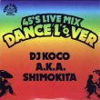 画像1: DJ KOCO 45's LIVE MIX - DANCE FLOOR - (1)