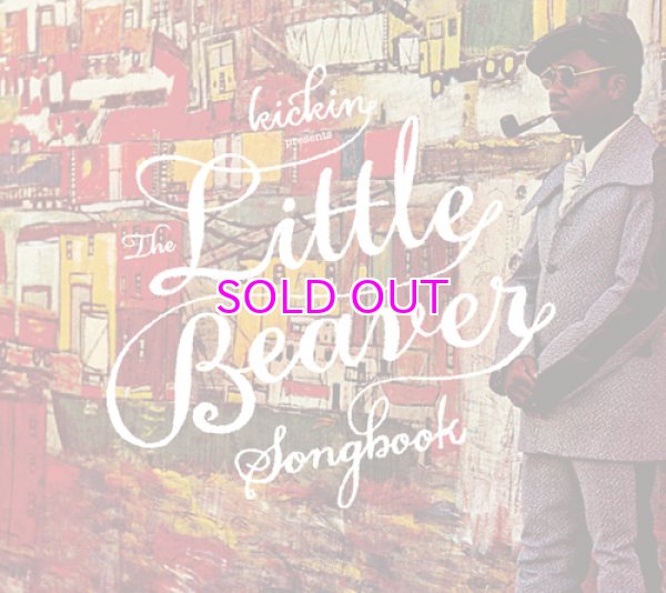 画像1: V.A. / KICKIN PRESENTS : THE LITTLE BEAVER SONGBOOK (1)