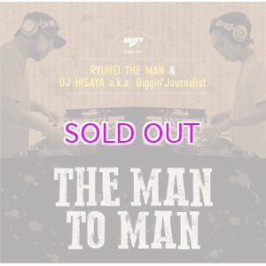 画像: RYUHEI THE MAN & DJ HISAYA a.k.a DIGGIN' JOURNALIST / THE MAN TO MAN