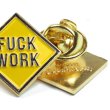 画像2: GOOD WORTH & CO. FUCK WORK PIN (2)