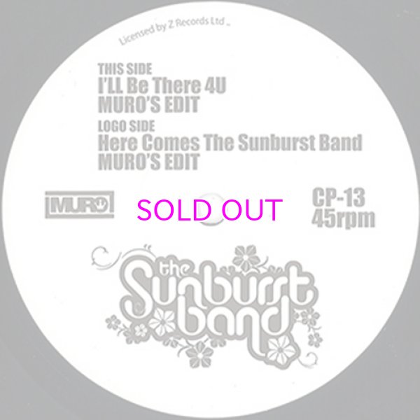 画像1: THE SUNBURST BAND : I’LL BE THERE 4 U (MURO’S EDIT) / HERE COMES THE SUNBURST BAND (MURO’S EDIT)  (1)