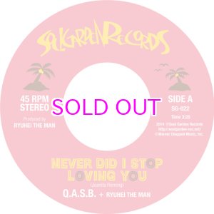 画像:  Q.A.S.B. + RYUHEI THE MAN / NEVER DID I STOP LOVING YOU / 7"