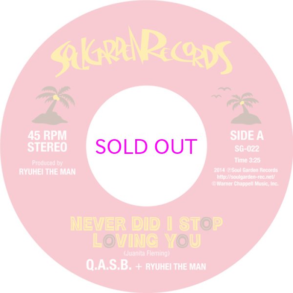 画像1:  Q.A.S.B. + RYUHEI THE MAN / NEVER DID I STOP LOVING YOU / 7" (1)