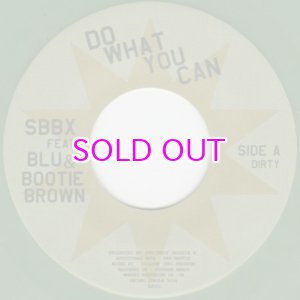 画像: SBBX FEAT. BLU & BOOTIE BROWN / DO WHAT YOU CAN / 45"