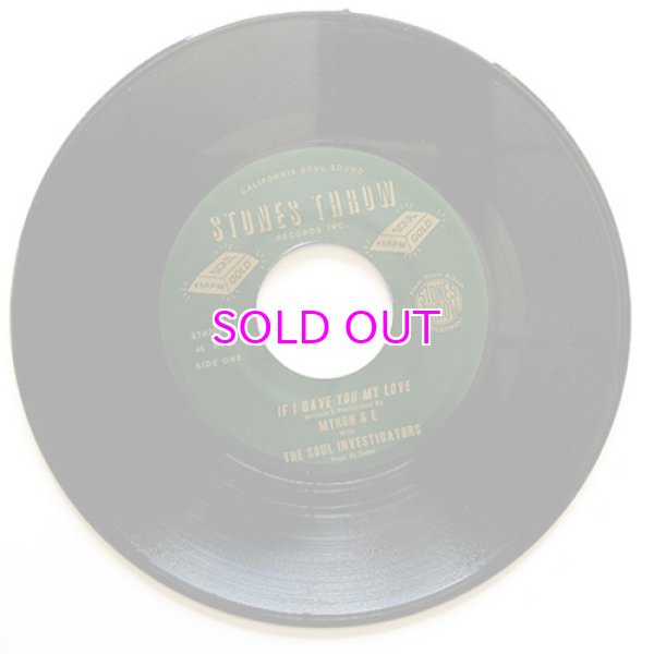 画像1: STONES THROW FAN CLUB 45s / MYRON & E WITH THE SOUL INVESTIGATORS / IF I GAVE YOU MY LOVE  (1)