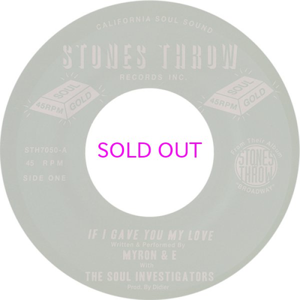 画像2: STONES THROW FAN CLUB 45s / MYRON & E WITH THE SOUL INVESTIGATORS / IF I GAVE YOU MY LOVE  (2)