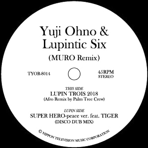 画像: Yuji Ohno & Lupintic Six (MURO Remix) /LUPIN TROIS 2018 / SUPER HERO-peace ver. feat. TIGER