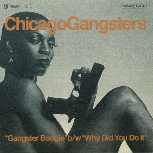 画像: CHICAGO GANGSTERS / GANGSTER BOOGIE b/w WHY DID YOU DO IT (7")