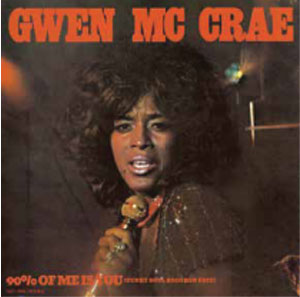 画像: GWEN MCCRAE - 90% OF ME IS YOU (FUNKY SOUL BROTHER EDIT) 7inch