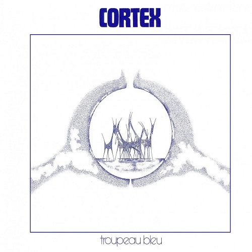 画像: CORTEX / TROUPEAU BLEU (W/ POSTER) LP