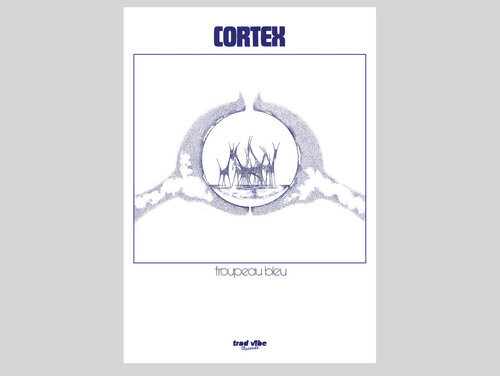 画像: CORTEX / TROUPEAU BLEU (W/ POSTER) LP