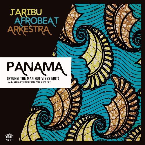 画像: JARIBU AFROBEAT ARKESTRA  /PANAMA(RYUHEI THE MAN HOT VIBES EDIT) / PANAMA(RYUHEI THE MAN COOL VIBES EDIT) (7") 