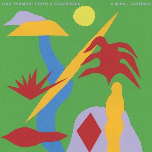 画像:  IVAN CONTI & GRASSMASS  / A MINA / CAATINGA 12"