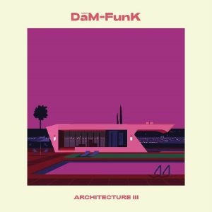 画像: DAM-FUNK  / ARCHITECTURE III 