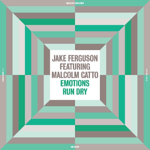 画像: Jake Ferguson Featuring Malcom Catto – Emotions Run Dry "LP"