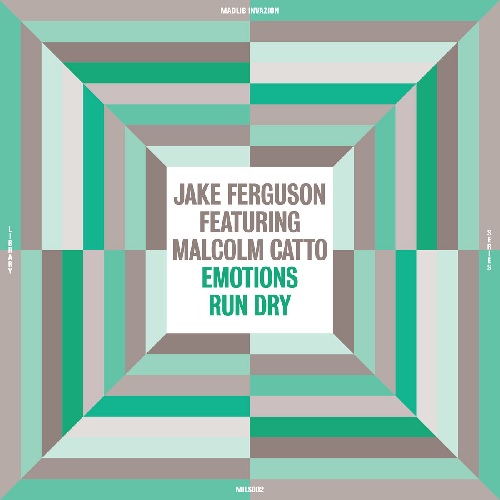 画像: Jake Ferguson Featuring Malcom Catto – Emotions Run Dry "LP"