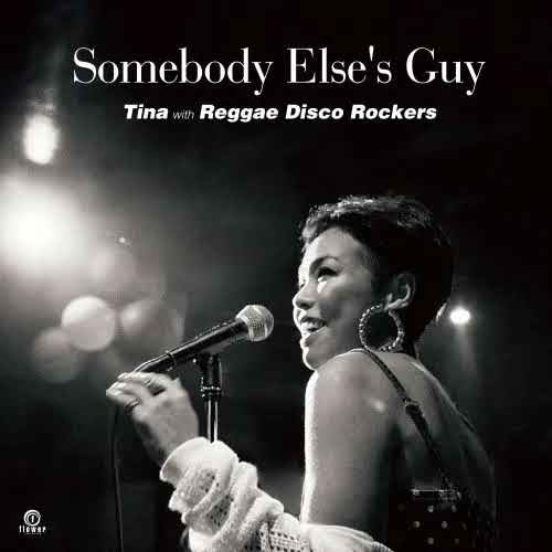 画像: TINA WITH REGGAE DISCO ROCKERS / SOMEBODY ELSE'S GUY 7"
