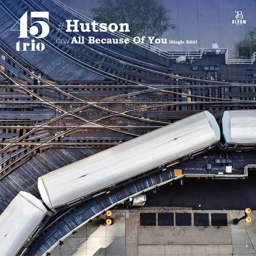 画像1: 45trio / #HUTSON / ALL BECAUSE OF YOU(SINGLE EDIT) 7" (1)