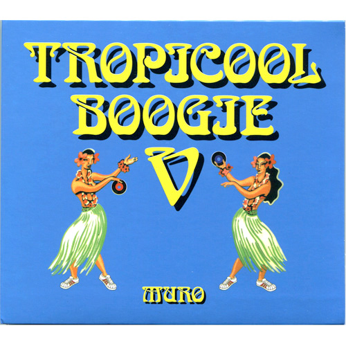 画像: DJ MURO MIXCD / TROPICOOL BOOGIE V