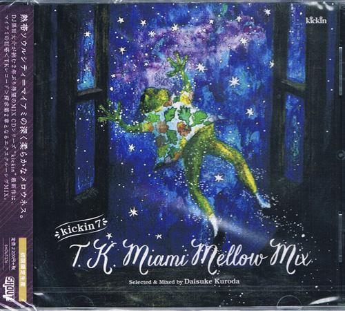 画像: DAISUKE KURODA CD KICKIN 7 -T.K. MIAMI MELLOW MIX - 