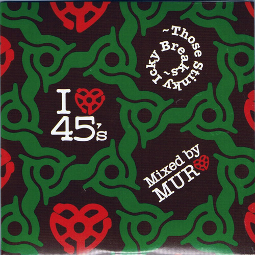 画像: MURO MIX CD / I LOVE 45'S ~ THOSE STINKY ICKY BREAKS ~