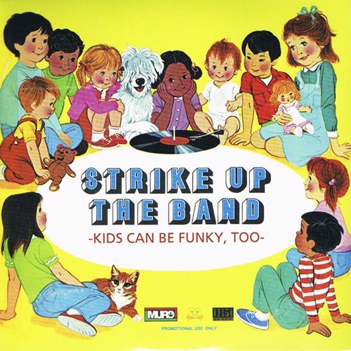 画像: DJ MURO STRIKE UP THE BAND -KIDS CAN BE FUNKY,TOO-