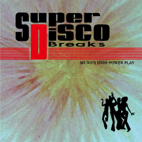 画像: MURO MIX CD / SUPER DISCO BREAKS 