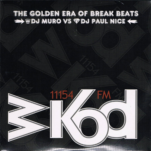 画像: DJ MURO & PAUL NICE WKOD 11154 FM THE NEW ERA OF BREAK BEATS -Remaster Edition-
