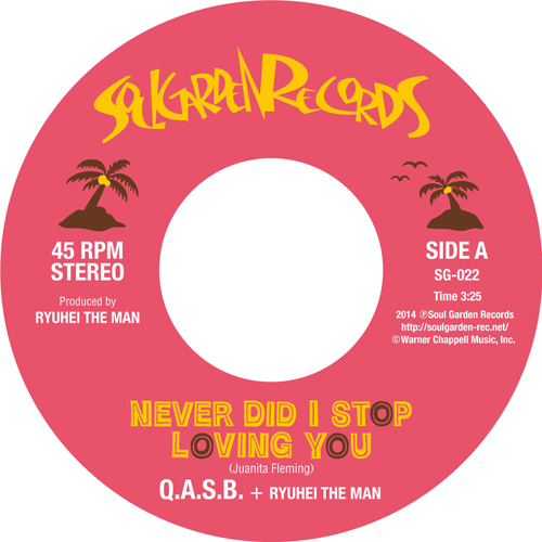 画像:  Q.A.S.B. + RYUHEI THE MAN / NEVER DID I STOP LOVING YOU / 7"